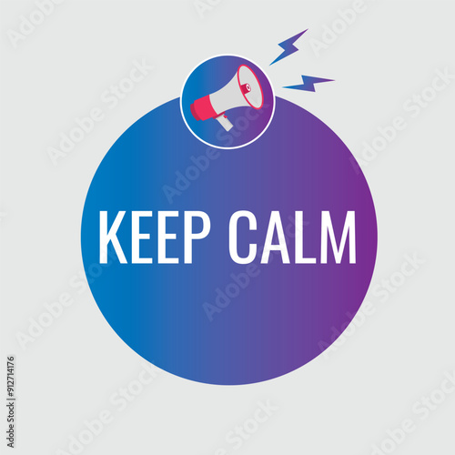 keep calm button, banner, label, template for website. keep calm text with colorful megaphone icon
