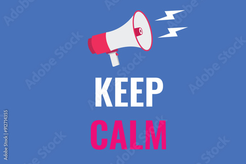 keep calm button, banner, label, template for website. keep calm text with colorful megaphone icon
