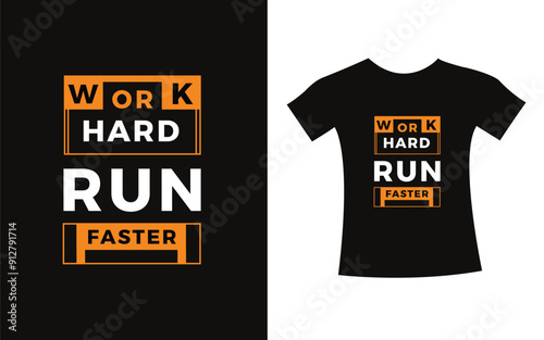 Work hard run faster typography design quote t-shirt slogan vector graphic, modern type. apparel design.