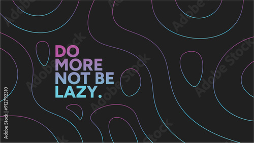 Do more not be lazy futuristic blue and purple wallpaper background