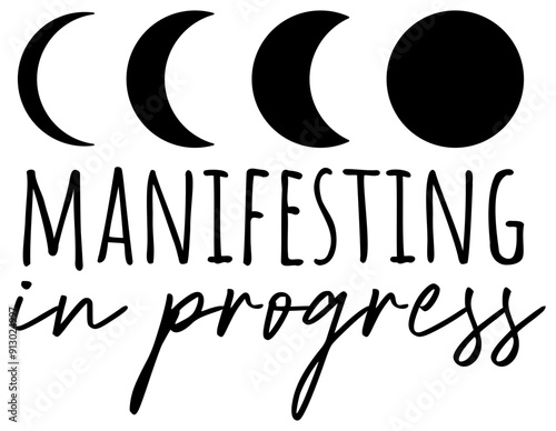 Manifestation In Progress | Manifest Vector | Universe Holistic Health Thinking