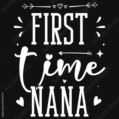 First time nana happy mothers day typography tshirt design
