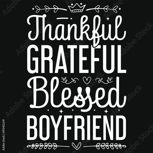 Thankful grateful blessed boyfriend Thanksgiving day fall day typography tshirt design