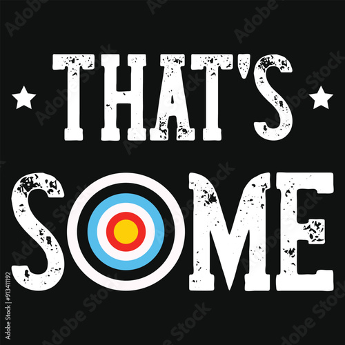 That's some archery shooting typography tshirt design