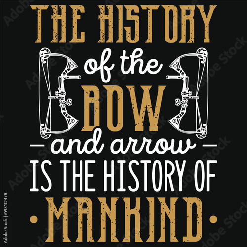 The history of the bow archery shooting typography tshirt design