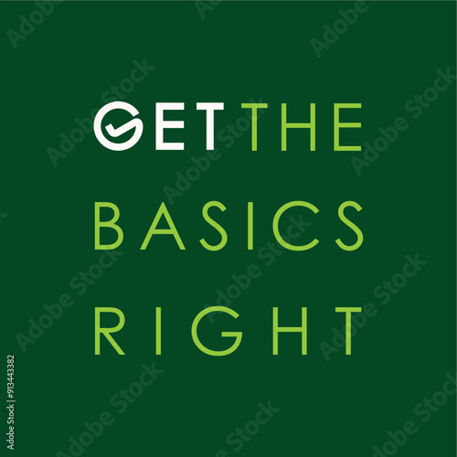 Get the basics right political quote logo design ideas business name editable vector template  royalty free image