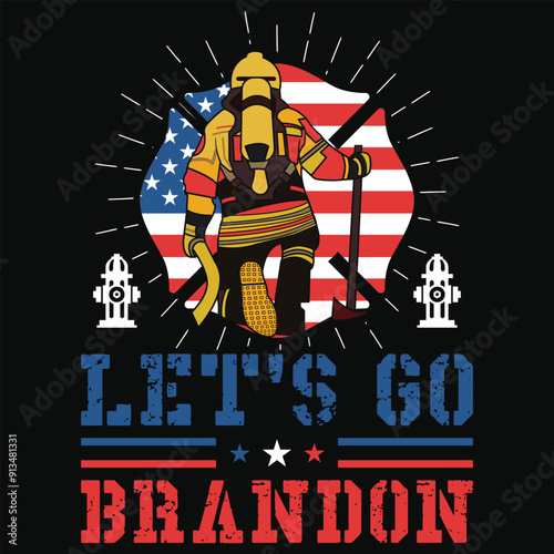 Let's go Brandon firefighter graphics tshirt design