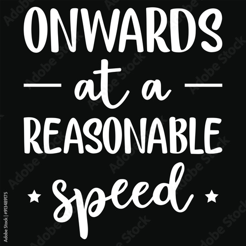 Onwards at a reasonable speed llamas typography tshirt design