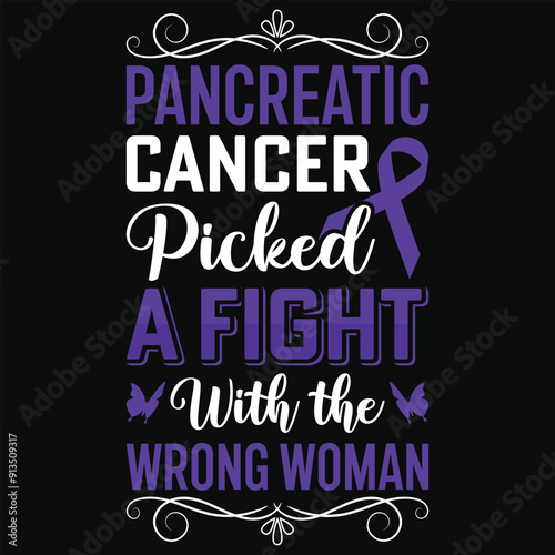 Pancreatic cancer picked a fight pancreatic cancer awareness typography tshirt design