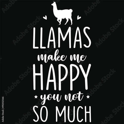 LLamas make me happy typography tshirt design