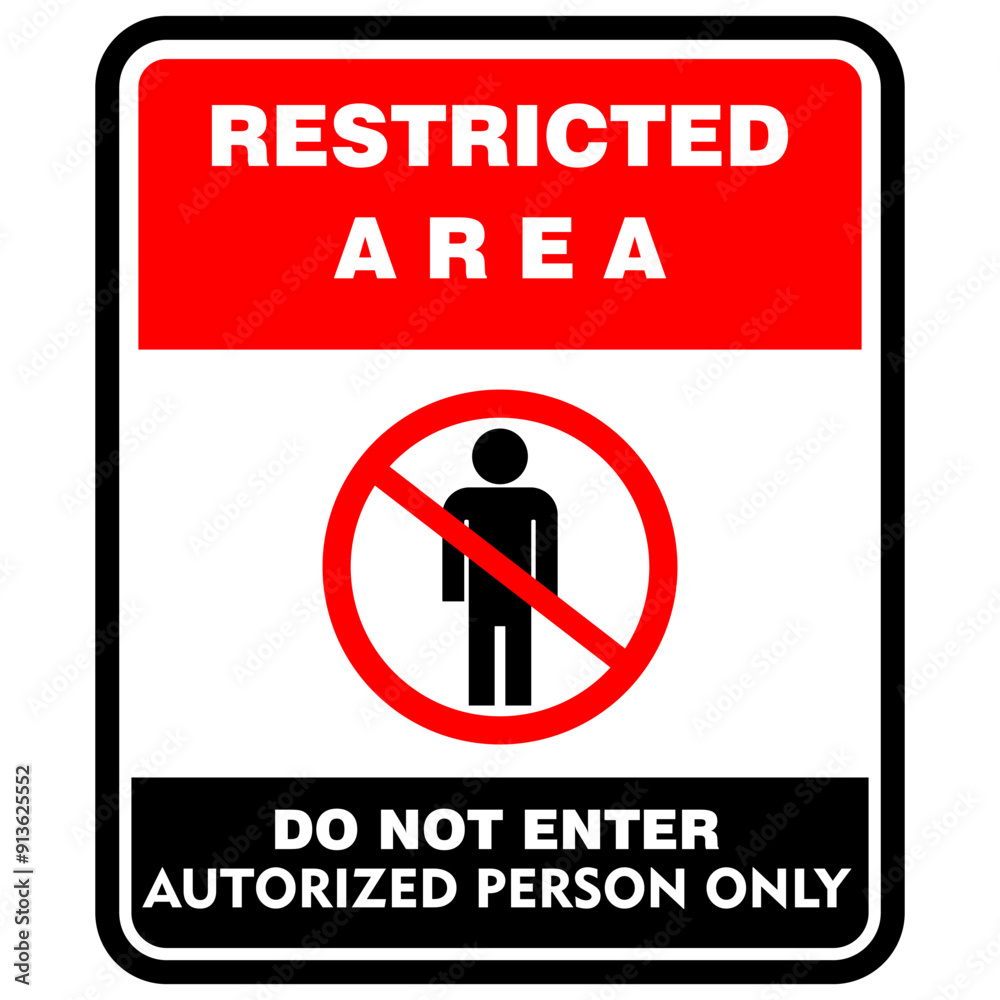 Restricted area, do not enter authorized person only Restricted area, do not enter authorized person only