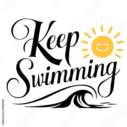Keep swimming text with a smiling sun and wave design for motivation and encouragement message art