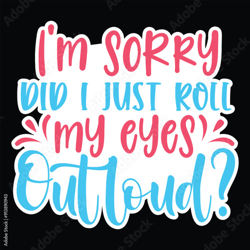 I'm sorry did I just roll my eyes out loud