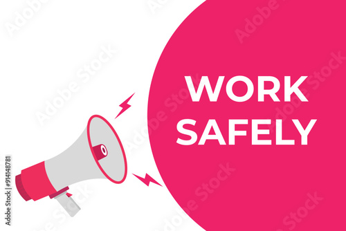 work safely button, banner, label, template for website. work safely text with colorful megaphone icon
