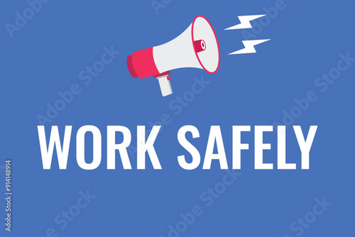 work safely button, banner, label, template for website. work safely text with colorful megaphone icon
