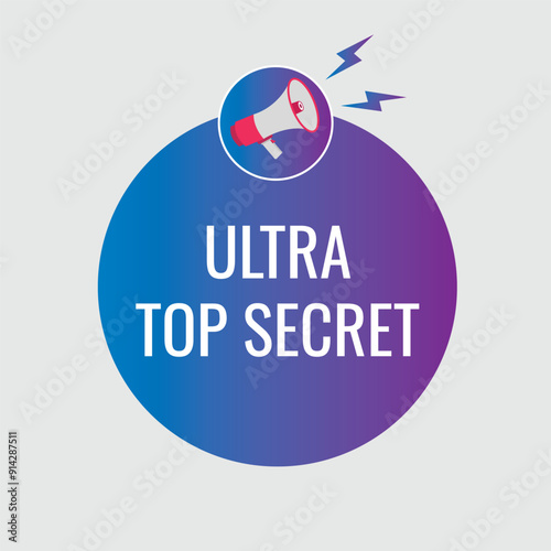 ultra top secret button, banner, label, template for website. ultra top secret text with colorful megaphone icon
