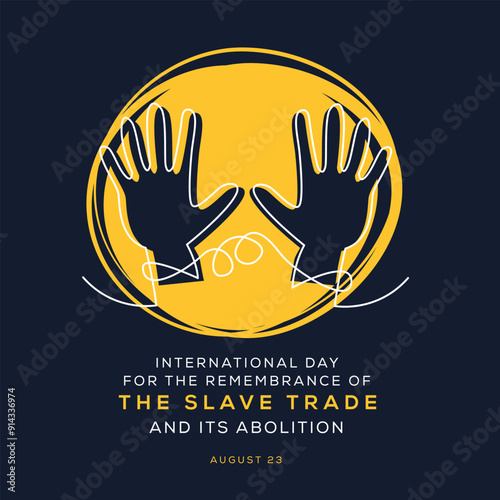 International Day for the Remembrance of the Slave Trade and Its Abolition, held on 23 August.