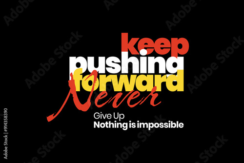 never give up, nothing impossible