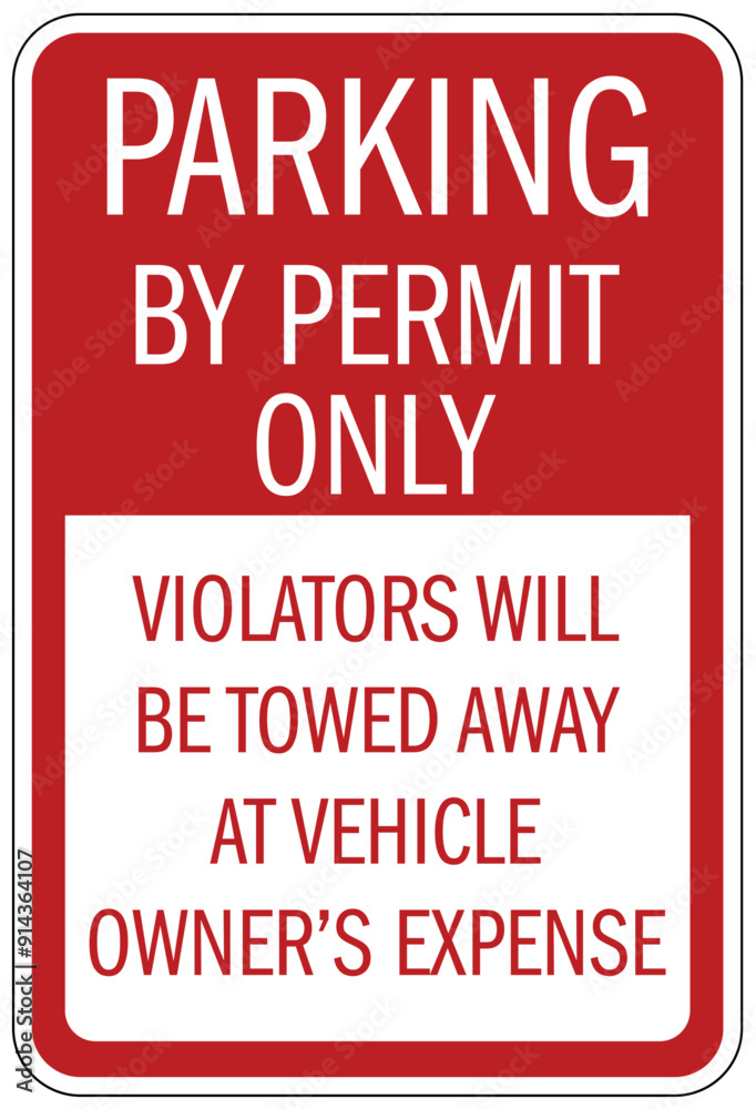 Violators Will Be Towed At Owner's Expense Parking permit signs Violators will be towed away at vehicle owner's