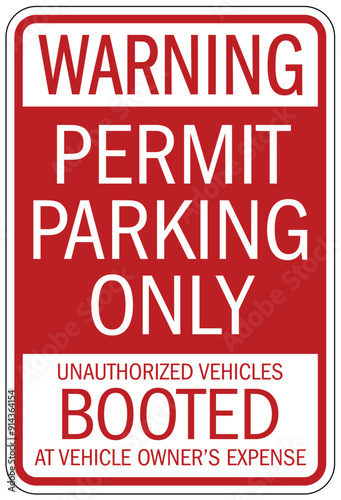 Parking permit signs unauthorized vehicles booted at vehicle owner's expense