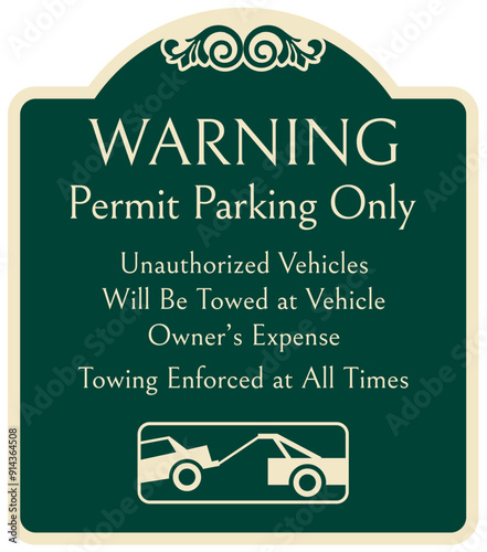 Parking permit signs unauthorized vehicles will be towed at vehicle owner's expense