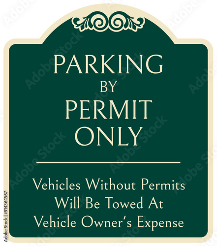 Parking permit signs vehicles without permits will be towed at vehicle owner's expense