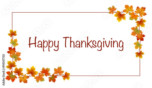 Happy Thanksgiving - Schriftzug in englischer Sprache - Fröhliches Thanksgiving. Karte mit bunten Ahornzweigen auf einem Rahmen.