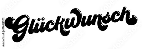 German word ‘Glückwunsch’ (Congratulations) written in stylized retro bubble script lettering
