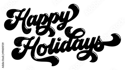 Words ‘Happy Holidays’ written in stylized retro bubble script lettering