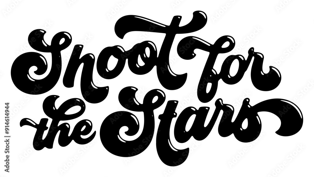Words ‘Shoot for the Stars’ written in stylized retro bubble script lettering Words ‘Shoot for the Stars’ written in stylized retro bubble script lettering