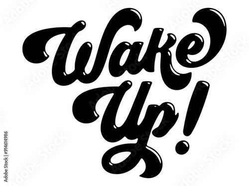 Words ‘Wake Up!’ written in stylized retro bubble script lettering