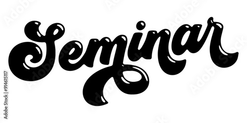 Word ‘Seminar’ written in stylized retro bubble script lettering