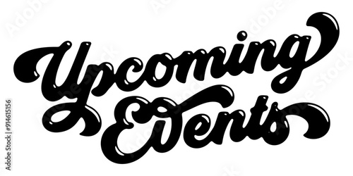 Words ‘Upcoming Events’ written in stylized retro bubble script lettering