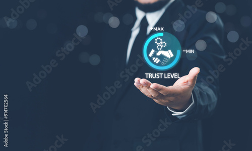 Trusted partner. Trustworthy collaboration, company or contract. Confidence to work together. Businessman turning knob to highest trust levels. Build trust in business and finance relationships.