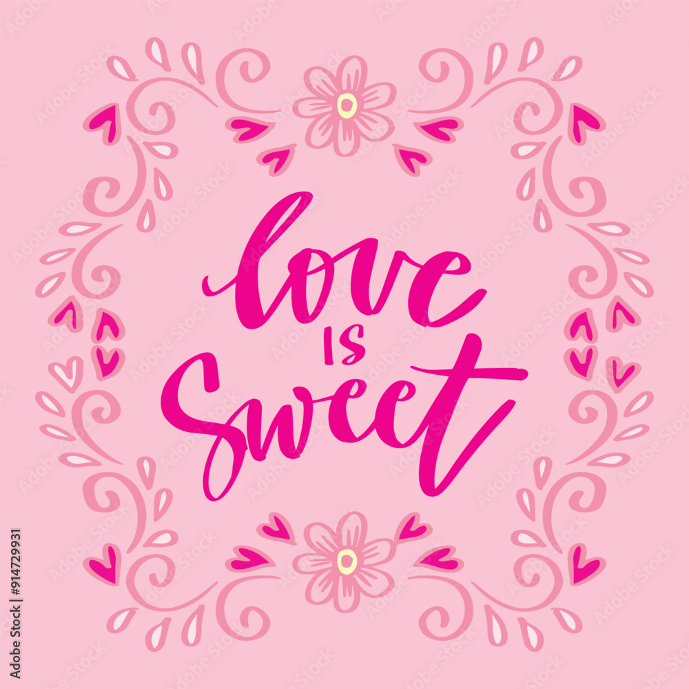 Love is sweet. Hand drawn lettering phrase. Vector illustration. Love is sweet. Hand drawn lettering phrase. Vector illustration.