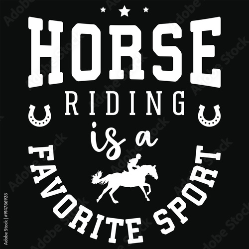 Horse riding is a favorite sport horses riding horses jumping typography tshirt design