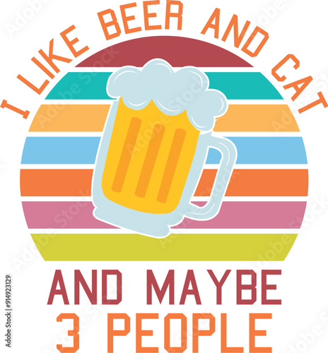 I like beer and cat and maybe 3 people