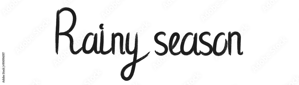 Hand drawn lettering Rainy season. Decorative vector lettering in flat style for autumn, winter, home design, stickers, posters, print. Handwritten phrase in black color. Isolated on white background. Hand drawn lettering Rainy season. Decorative vector lettering in flat style for autumn, winter, home design, stickers, posters, print. Handwritten phrase in black color. Isolated on white background.