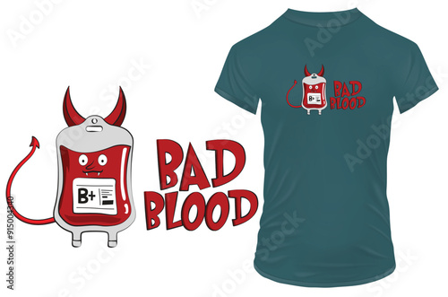 Blood bag with devil horns and a funny quote. Bad blood. Funny Vector illustration for tshirt, website, print, clip art, poster and print on demand merchandise.