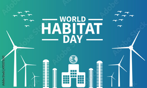 World Habitat Day. Holidays  green Planet Earth. Template for background, banner, card, poster with text inscription.Human habitat vector. Habitat Day Poster, first Monday of October. Important day