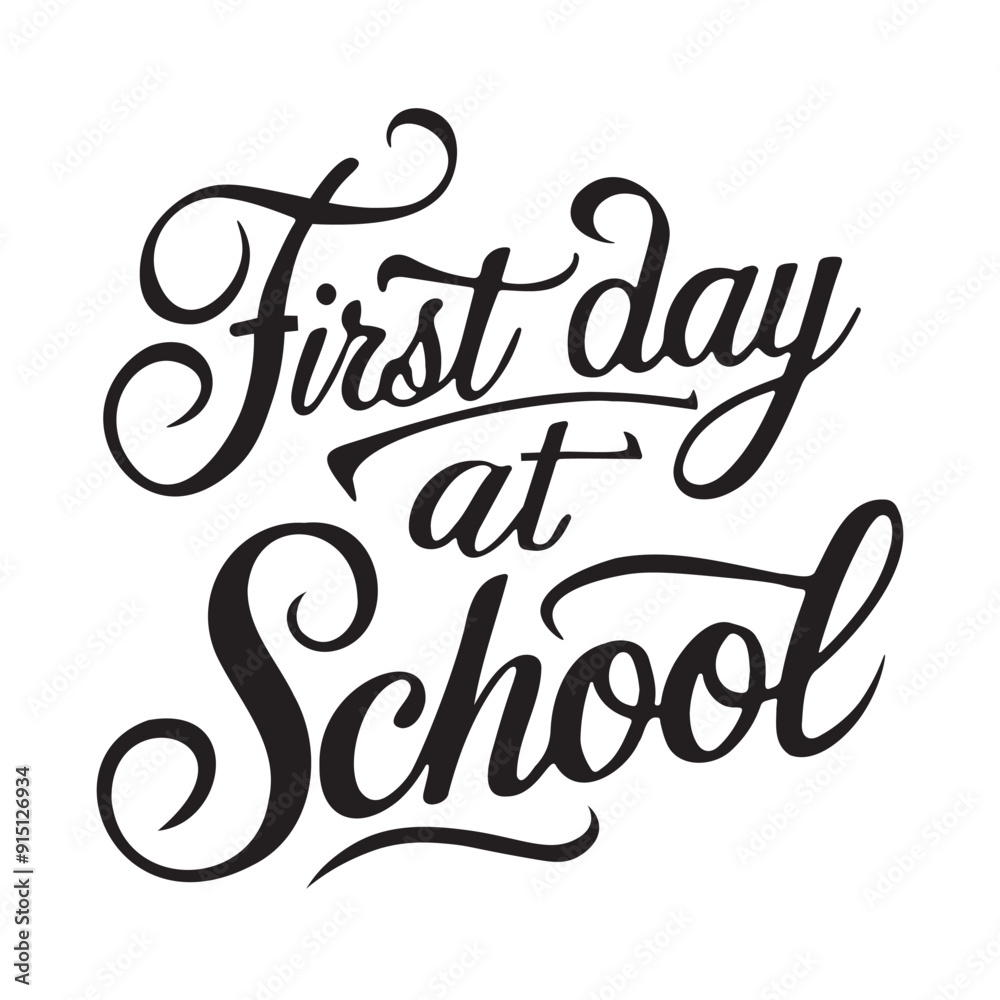 First Day at School Calligraphic Typography Lettering Vector Art Design Template. Creative for T-shirts, Greeting cards, Gift posters, banners, etc.