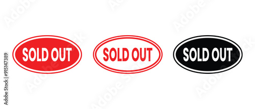 Sold out sticker. Sold out plate icon set. Sold out red and black vector sticker isolated on white background. Tickets sold out of stock vector sign. Vector illustration.