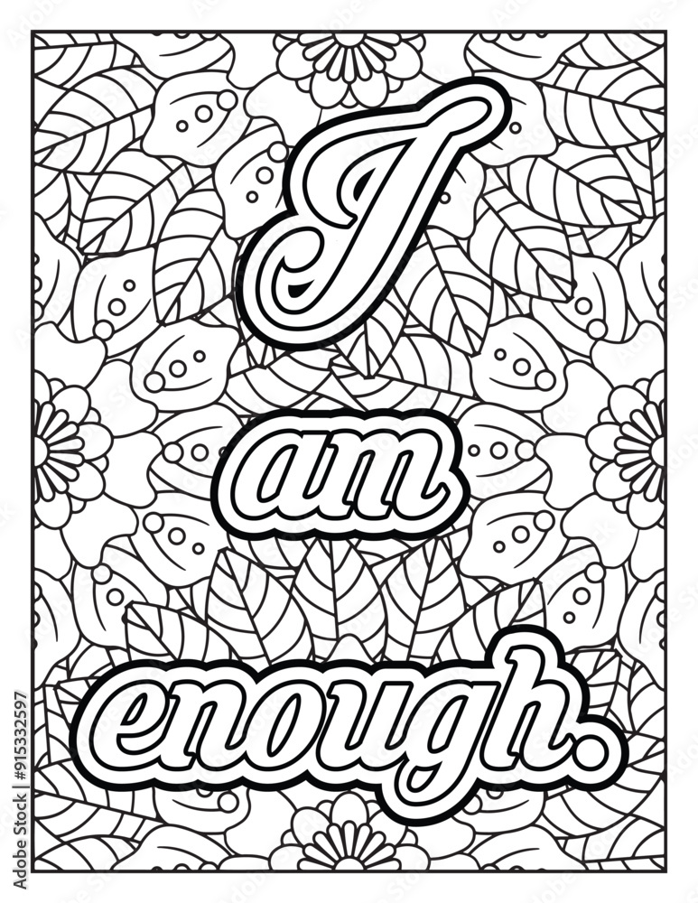 Positive affirmations for kids & students. Affirmation Quotes with flowers pattern. Hand drawn with black and white lines. Motivational quotes coloring page. Floral background coloring page Positive affirmations for kids & students. Affirmation Quotes with flowers pattern. Hand drawn with black and white lines. Motivational quotes coloring page. Floral background coloring page
