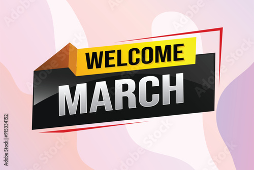 welcome march word text concept icon logo sign symbol vector note 3d style for use landing page, template, social media, web, mobile app, poster, banner, flyer, background, gift card, coupon

