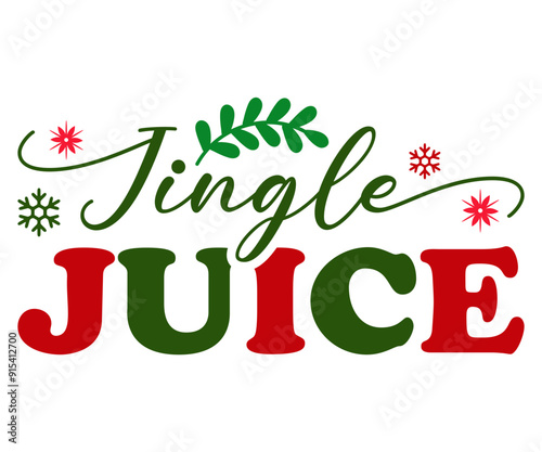 Jingle Juice Svg,Christmas Svg,Christmas Funny Shirt,Calligraphy t shirt,Christmas Silhouette,Christmas Says Svg,Cut File,Silhouette,T-shirt Commercial Use