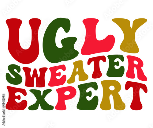 Ugly Sweater Expert Svg,Christmas Svg,Christmas Funny Shirt,Calligraphy t shirt,Christmas Silhouette,Christmas Says Svg,Cut File,Silhouette,T-shirt Commercial Use