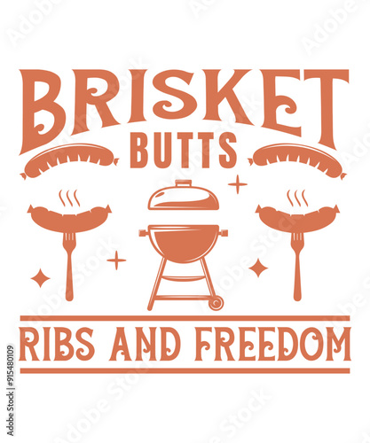 Brisket butts ribs and freedom