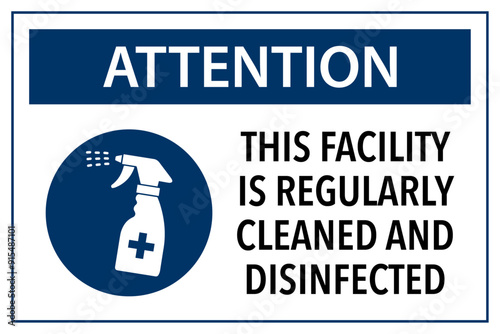 Vector graphic of sign informing that this facility is regularly cleaned and disinfected