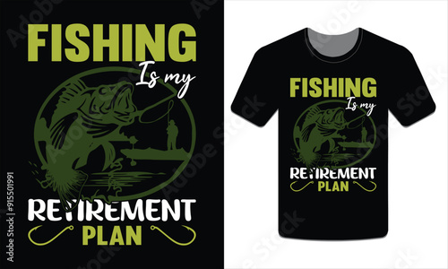 Fishing is my retirement plan, Fishing t-shirt design Vector art