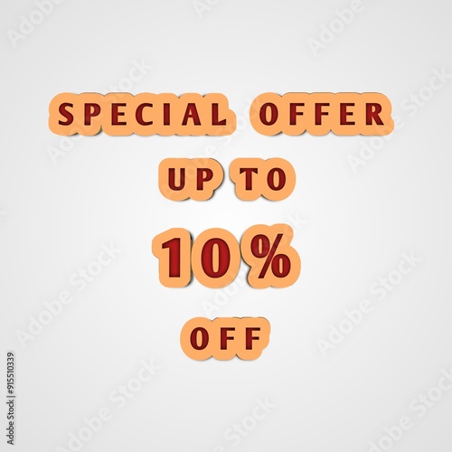 Special Offer Up to 10% off. Mega offer. Super sale. Discount. Flash sale. 10% off